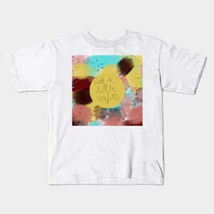 Add a little confetti Kids T-Shirt